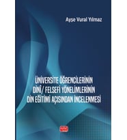 Üniversite Öğrencilerinin Dinî / Felsefi Yönelimlerinin Din Eğitimi Açısından İncelenmesi