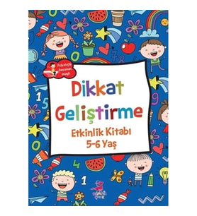 Dikkat Geliştirme - Etkinlik Kitabı (5-6 Yaş)