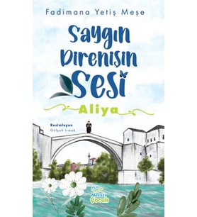 Saygın Direnişin Sesi : Aliya