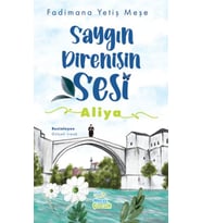 Saygın Direnişin Sesi : Aliya