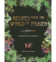 Recipes From The World Of Tolkien: Inspired By The Legends (Krem)