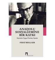 Anadolu Sosyalizmine Bir Katkı Nurettin Topçu Üzerine Yazılar