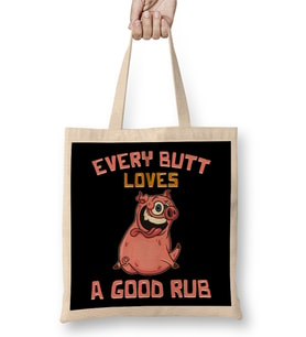 Cute Every Butt Loves A Good Rub Funny Pig BBQ Pun Bez Çanta Uzun Saplı
