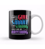 I Am A Girl I Am Strong Smart And Can Do Anything Kupa Bardak Porselen