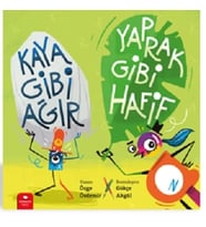 Kaya Gibi Ağır, Yaprak Gibi Hafif