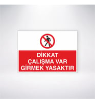 Dikkat Çalışma Var Girmek Yasaktır