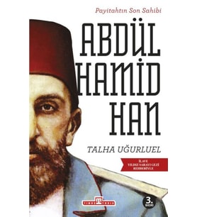 Payitahtın Son Sahibi Abdülhamid Han