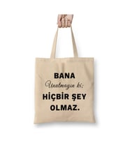 Bana Unutmayın ki HiçBir Şey Olmaz Söz Bez Çanta Uzun Saplı Alışveriş Çantası Plaj Çantası (Beyaz)
