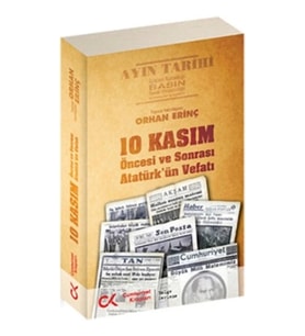 10 Kasım Öncesi ve Sonrası - Atatürk’ün Vefatı