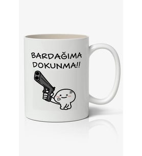 Bardağıma Dokunma Temalı Beyaz Kupa Bardak Sevgiliye Arkadaşa Hediye