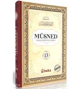 Müsned 13. Cilt (Ciltli - Arapça Metinli) Beka Yayınları İmam Ahmed b. Hanbel Kimdir? Hayatı, Eserleri ve Kitapları Beka Kitap