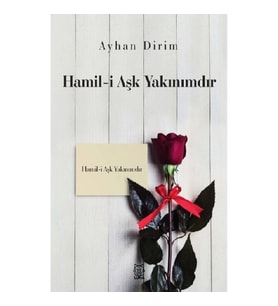 Hamil-i Aşk Yakınımdır