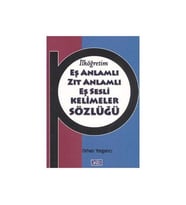 Türkçe'de Eş Anlamlı-Zıt Anlamlı-Eş Sesli Kelimeler Sözlüğü - Kolektif - Parıltı Yayınları 