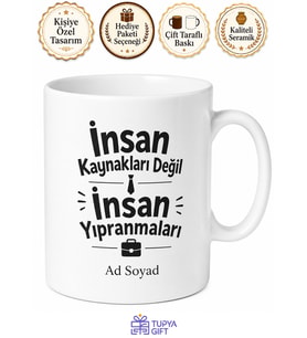 İnsan Kaynakları Değil İnsan Yıpranmaları Esprili Kupa Bardak Hediye