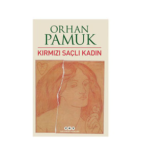 Kırmızı Saçlı Kadın Orhan Pamuk Yapı Kredi Yayınları