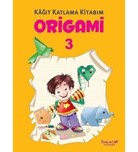 Origami 3 - Kağıt Katlama Kitabım