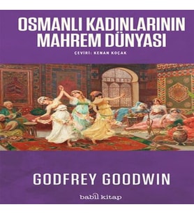 Osmanlı Kadınlarının Mahrem Dünyası