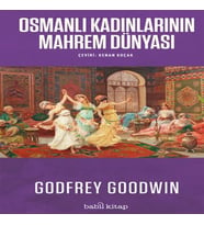 Osmanlı Kadınlarının Mahrem Dünyası