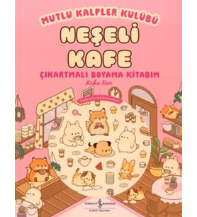 Mutlu Kalpler Kulübü - Neşeli Kafe Çıkartmalı Boyama Kitabım