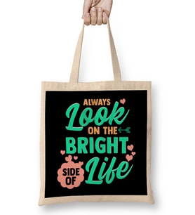 Always Look On The Bright Side Of Life Bez Çanta Uzun Saplı