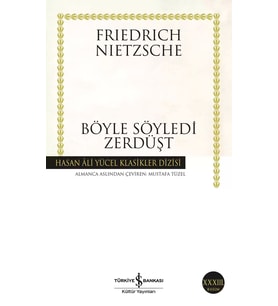 Böyle Söyledi Zerdüşt -  Friedrich Nietzsche
