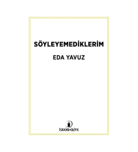 Söyleyemediklerim