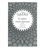 Ey Oğul & Dinin Edepleri