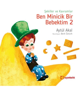 Ben Minicik Bir Bebektim 2 - Şekiller ve Kavramlar