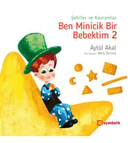 Ben Minicik Bir Bebektim 2 - Şekiller ve Kavramlar