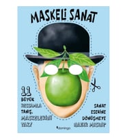 Maskeli Sanat - 11 Büyük Ressamla Tanış, Maskelerini Tak