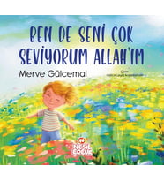 Ben de Seni Çok Seviyorum Allah’ım