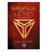 Q Yayınları - Karanlık Güneş İyiliğin Çöküşü adlı Kitap Zaur Penahov Ciltli