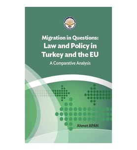 Migration in Questions  Law and Policy in Turkey and the EU