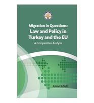 Migration in Questions  Law and Policy in Turkey and the EU