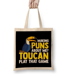 Making Puns About Me Toucan Play That Game Pun Bez Çanta Uzun Saplı