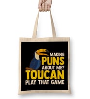 Making Puns About Me Toucan Play That Game Pun Bez Çanta Uzun Saplı