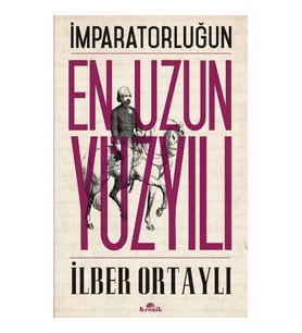 İmparatorluğun En Uzun Yüzyılı