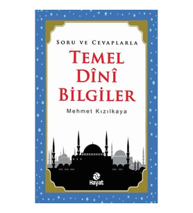 Soru ve Cevaplarla Temel Dini Bilgiler