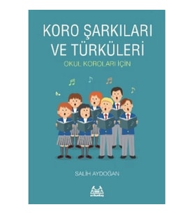 Koro Şarkıları ve Türküleri