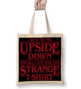 I Went to the Upside Down Stranger ThingsBez Çanta Uzun Saplı