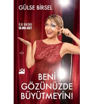 Beni Gözünüzde Büyütmeyin!