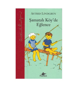 Şamatalı Köyde Eğlence Ciltli Astrid Lindgren Pegasus Yayınları