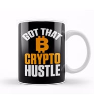 Got That Crypto Hustle Bitcoin BTC Cryptocurrency Kupa Bardak Porselen