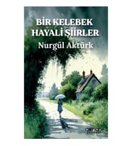 Bir Kelebek Hayali Şiirler