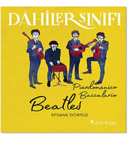 Dahiler Sınıfı - Beatles Efsane Dörtlü