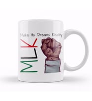 MLK Make His Dreams Reality Black History Month Blm Black Lives Matter Kupa Bardak Porselen