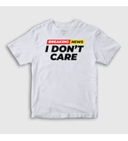 Presmono Unisex Çocuk Siyah Breaking News I Don't Care T-Shirt