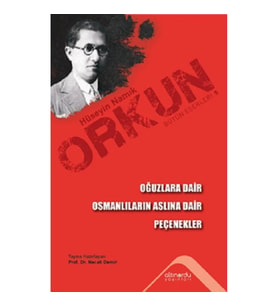 Oğuzlara Dair & Osmanlıların Aslına Dair & Peçenekler