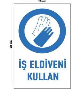 Metal İş Eldiveni Kullan 15 Cm x 20 Cm Uyarı Levhası Yönlendirme Tabelası