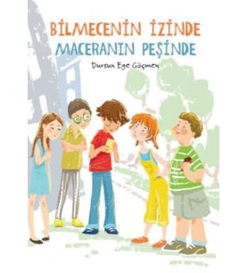 Bilmecenin İzinde Maceranın Peşinde